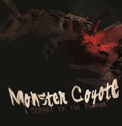 Monster Coyote : Stoner to the Boner